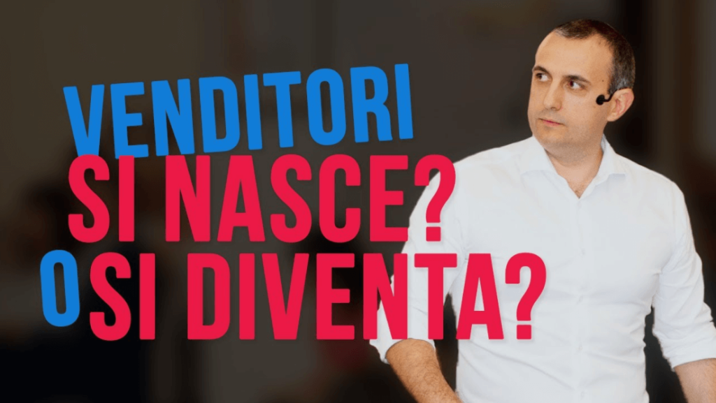 venditori si nasce o si diventa